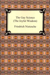 The Gay Science : The Joyful Wisdom