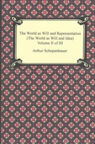 The World as Will and Representation (The World as Will and Idea), Volume II of III