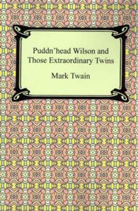 Puddn'head Wilson and Those Extraordinary Twins