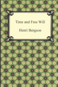 Time and Free Will : An Essay on the Immediate Data of Consciousness