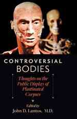 人体標本展示の倫理<br>Controversial Bodies : Thoughts on the Public Display of Plastinated Corpses