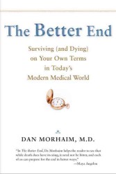 良き終焉ガイド<br>The Better End : Surviving (and Dying) on Your Own Terms in Today's Modern Medical World （1ST）