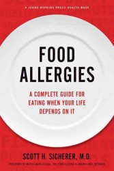 食物アレルギー対策完全ガイド<br>Food Allergies : A Complete Guide for Eating When Your Life Depends on It (A Johns Hopkins Press Health Book)