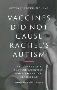 Vaccines Did Not Cause Rachel's Autism : My Journey as a Vaccine Scientist, Pediatrician, and Autism Dad