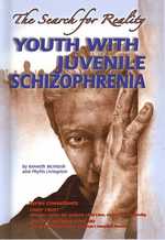 Youth with Juvenile Schizophrenia : The Search for Reality (Helping Youth with Mental, Physical, and Social Disabilities)