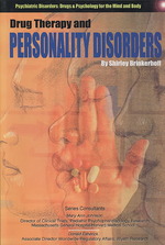 Drug Therapy and Personality Disorders (Psychiatric Disorders, Drugs & Psychology for the Mind and Body)
