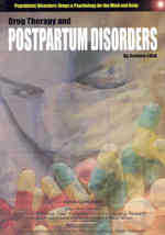 Drug Therapy and Postpartum Disorders (Psychiatric Disorders, Drugs & Psychology for the Mind and Body)
