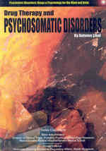 Drug Therapy and Psychosomatic Disorders (Psychiatric Disorders, Drugs and Psychology for the Mind and Body)