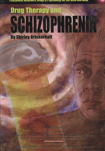 Drug Therapy and Schizophrenia (Psychiatric Disorders: Drugs and Psychology for the Mind and Body)