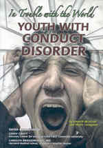 Youth with Conduct Disorder : In Trouble with the World (Helping Youth with Mental, Physical, & Social Disabilities)