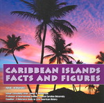 Caribbean Islands Facts & Figures (The Caribbean Today)