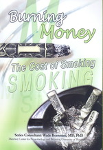 Burning Money : The Cost of Smoking (Tobacco: the Deadly Drug)