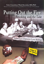 Putting Out the Fire : Smoking and the Law (Tobacco: the Deadly Drug)