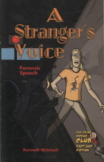 A Stranger's Voice : Forensic Speech (Crime Scene Club: Fact and Fiction)