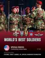 World's Best Soldiers (Special Forces: Protecting, Building, Teaching and Fighting)