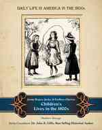 Jump Ropes, Jacks, and Endless Chores (Daily Life in America in the 1800s)