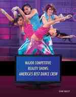 Major Competitive Reality Shows : America's Best Dance Crew (Major Competitive Reality Shows)