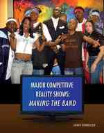 Making the Band (Major Competitive Reality Shows)