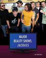 Major Reality Shows : Jackass (Major Reality Shows)