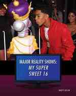 My Super Sweet 16 (Major Reality Shows)