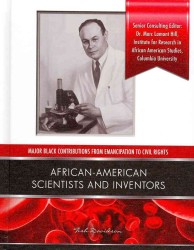 African American Scientists and Inventors (Major Black Contributions from Emancipation to Civil Rights)