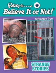 Strange Stories (Ripley's Believe It or Not! Strikingly True) （Reprint）