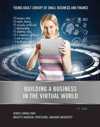 Building a Business in the Virtual World (Young Adult Library of Small Business and Finance)
