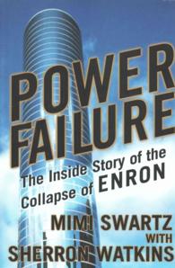 Power Failure : The inside Story of the Collapse of Enron