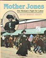 Mother Jones : One Woman's Fight for Labor