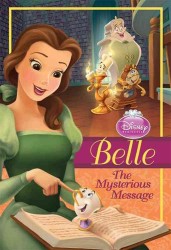 Belle : The Mysterious Message (Disney Princess Early Chapter Books)
