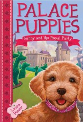 Sunny and the Royal Party (Palace Puppies)