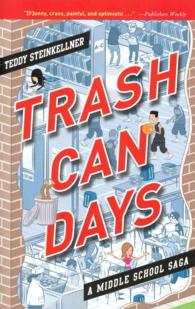 Trash Can Days : A Middle School Saga (Trash Can Days)