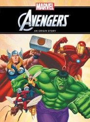 The Avengers : An Origin Story (Marvel Origin Story)