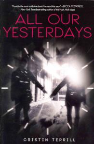 クリスティン・テリル著『１５回目の昨日』（原書）<br>All Our Yesterdays （Reprint）