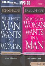 What Every Man Wants in a Woman / What Every Woman Wants in a Man : 10 Essentials for Growing Deeper in Love / 10 Qualities for Nurturing Intimacy （MP3 ABR）