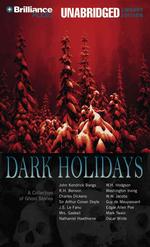Dark Holidays : A Collection of Ghost Stories （COM/MP3）