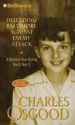 Defending Baltimore against Enemy Attack (3-Volume Set) : A Boyhood Year during World War II （Unabridged）