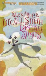 Dream Angus : The Celtic God of Dreams: Library Edition （COM/MP3 UN）