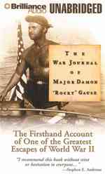 The War Journal of Major Damon 'Rocky' Gause : The Firsthand Account of One of the Greatest Escapes of World War II （MP3 UNA）