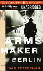 The Arms Maker of Berlin : Library Edition （MP3 UNA）