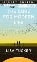 The Cure for Modern Life : Library Edition （MP3 UNA）