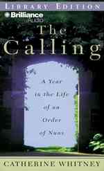 The Calling : A Year in the Life of an Order of Nuns: Library Edition （MP3 ABR）