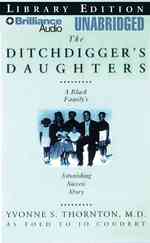 The Ditchdigger's Daughters : Library Edition （MP3 UNA）