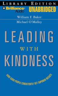 Leading with Kindness (6-Volume Set) : How Good People Consistently Get Superior Results: Library Edition （Unabridged）