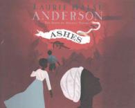 Ashes (7-Volume Set) : Library Edition (Seeds of America Trilogy) （Unabridged）