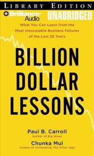 Billion Dollar Lessons (9-Volume Set) : What You Can Learn from the Most Inexcusable Business Failures of the Last Twenty-five Years, Library Edition （Unabridged）