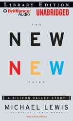 The New New Thing : A Silicon Valley Story: Library Edition （MP3 UNA）