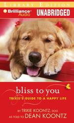 Bliss to You : Trixie's Guide to a Happy Life: Library Edition （MP3 UNA）