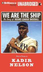 We Are the Ship (2-Volume Set) : The Story of Negro League Baseball （MP3 UNA）