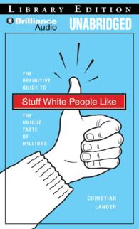 Stuff White People Like : A Definitive Guide to the Unique Taste of Millions, Library Edition （MP3 UNA）